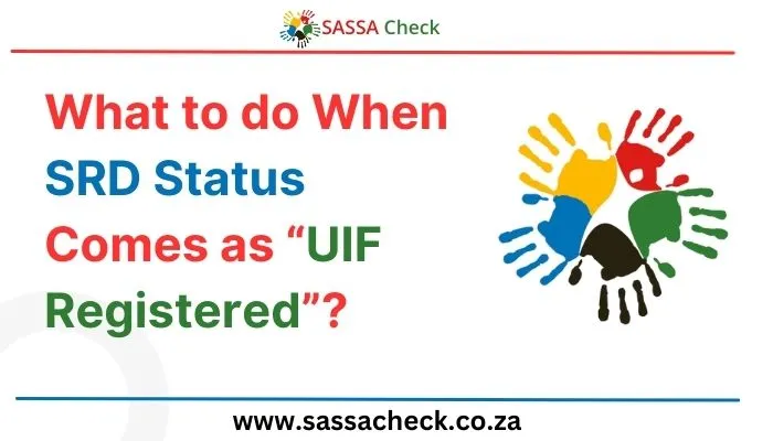 What to do When SRD Status Comes as “UIF Registered”?