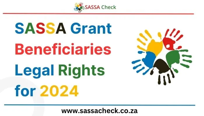 SASSA Grant Beneficiaries Legal Rights for 2024