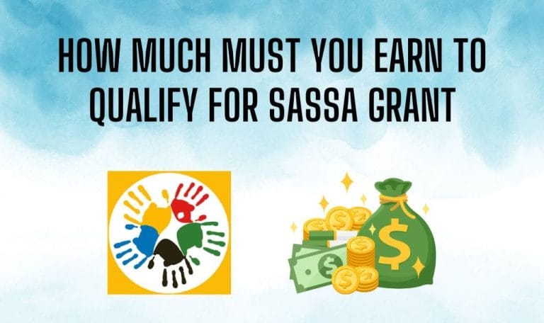 How much must you earn to qualify for SASSA Grant